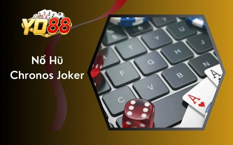 Nổ Hũ Chronos Joker